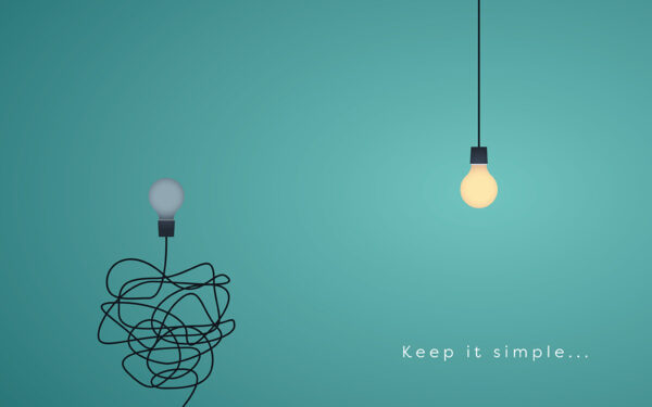 Keep it simple.
