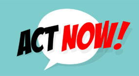 Act now!